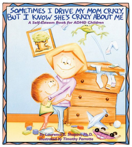 Sometimes I Drive My Mom Crazy But I Know She's Crazy about Me