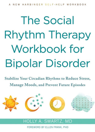 Social Rhythm Therapy Workbook for Bipolar Disorder