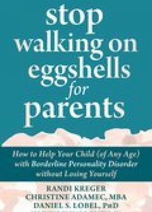Stop Walking on Eggshells for Parents