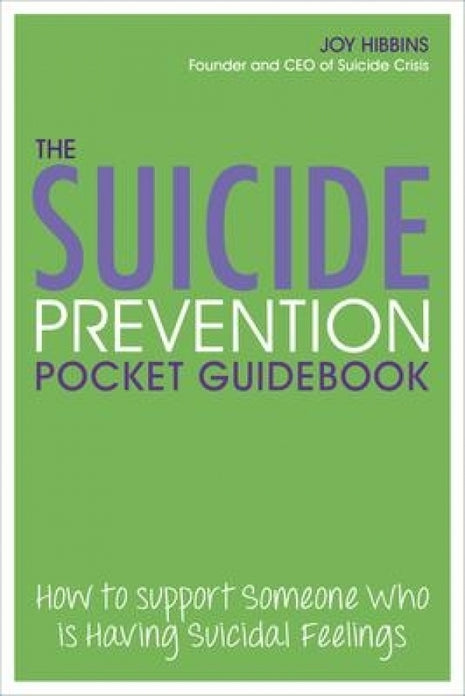 Suicide Prevention Pocket Guidebook: How to Support Someone Who is Having Suicidal Feelings