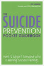 Suicide Prevention Pocket Guidebook: How to Support Someone Who is Having Suicidal Feelings