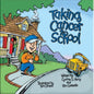 Taking Cancer To School
