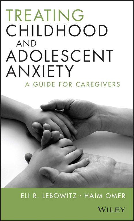Treating Childhood and<br>Adolescent Anxiety