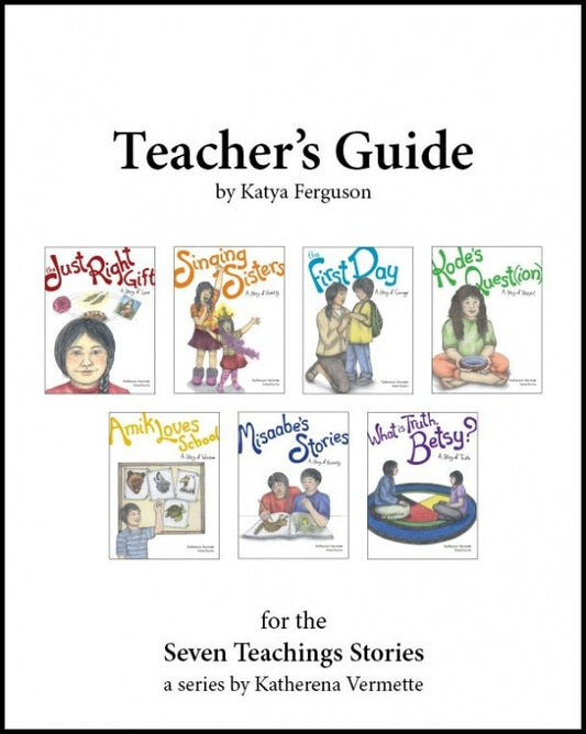 Teacher's Guide for the Seven Teachings Stories