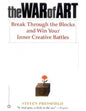 War of Art: Break Through the Blocks and Win Your Inner Creative Battles