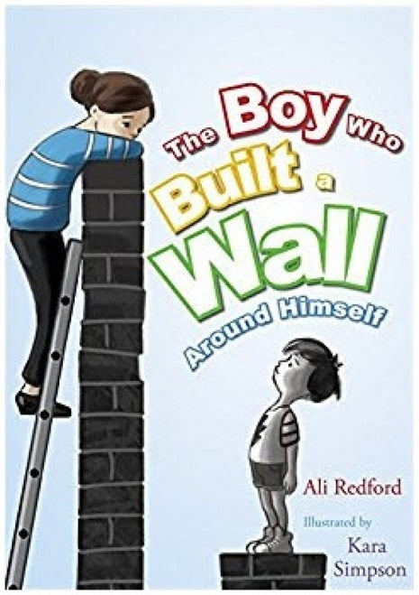 The Boy Who Built a Wall Around Himself