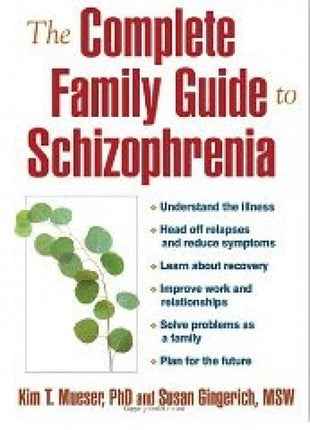 Complete Family Guide To Schizophrenia