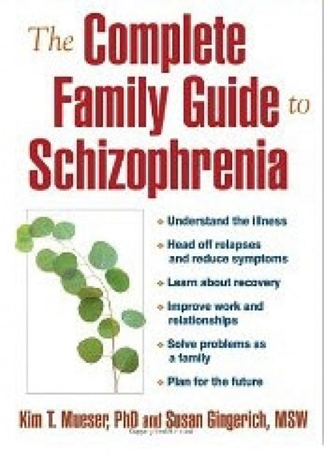 Complete Family Guide To Schizophrenia