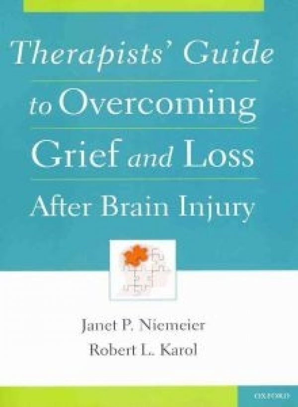 Therapists' Guide to Overcoming Grief and Loss After Brain Injury