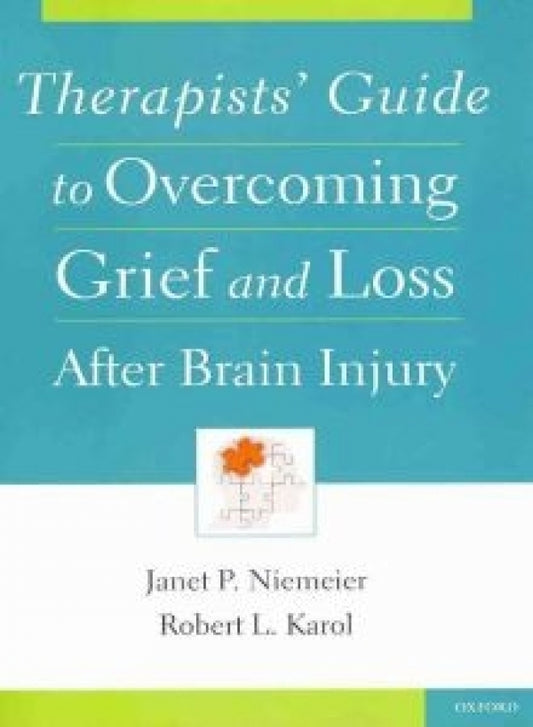 Therapists' Guide to Overcoming Grief and Loss After Brain Injury