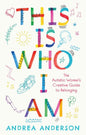 This is Who I Am