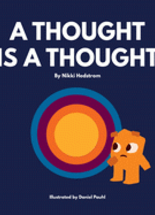 A Thought is a Thought (Anxiety kids)