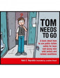 Tom Needs to Go (Autism)