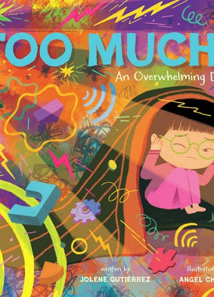 Too Much! An Overwhelming Day (Sensory Issues)