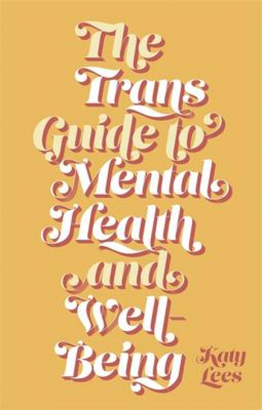 Trans Guide to Mental Health and Well-Being