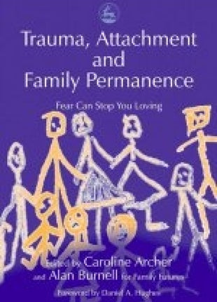 Trauma, Attachment and Family Permanence