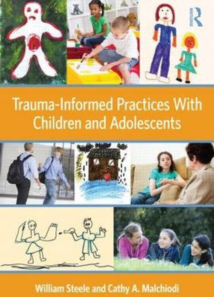 Trauma Informed Practices with Children and Adolescents