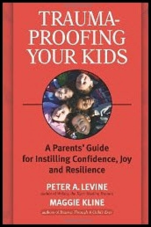 Trauma-proofing Your Kids
