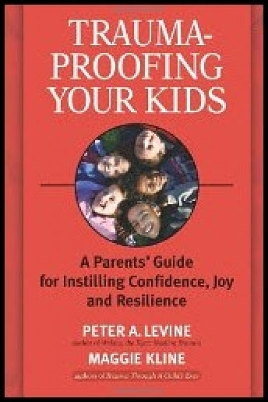 Trauma-proofing Your Kids
