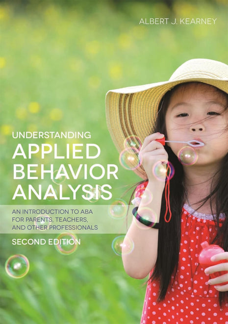 Understanding Applied Behavior Analysis (2nd Edition)
