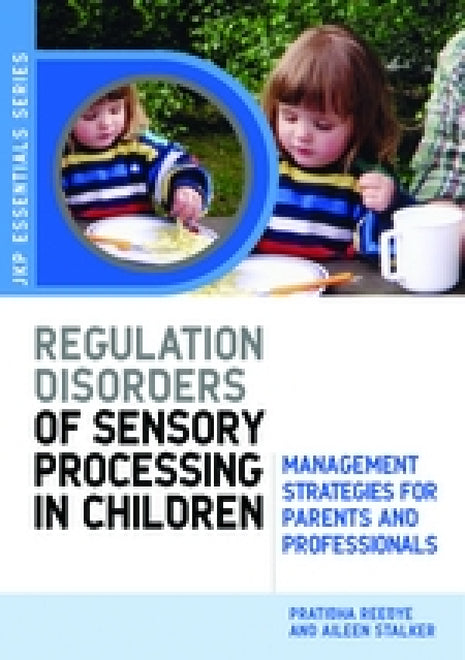 Understanding Regulation Disorders Of Sensory Processing In Children