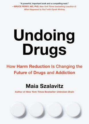 Undoing Drugs