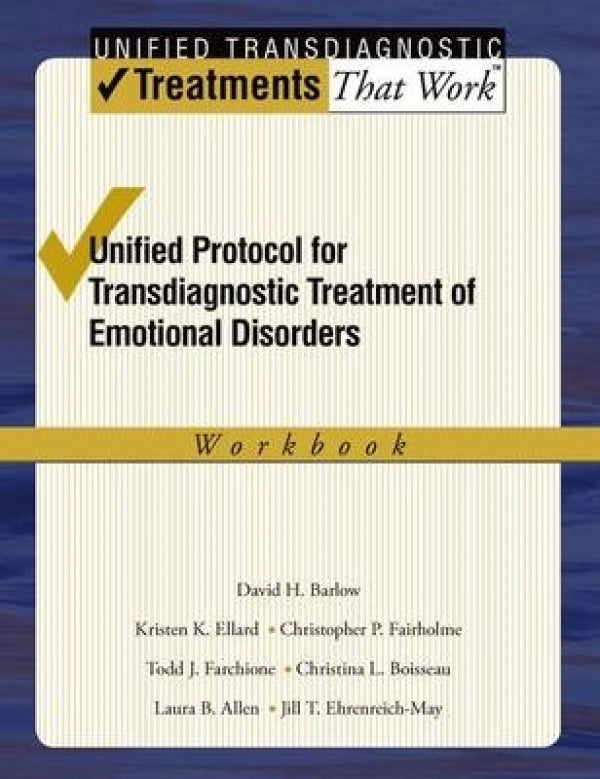 Unified Protocol for Transdiagnostic Treatment of Emotional Disorders: Therapist Guide
