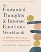 Unwanted Thoughts and Intense Emotions Workbook