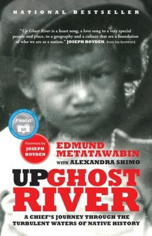 Up Ghost River: A Chief's Journey Through the Turbulent Waters of Native History