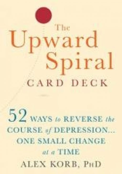 Upward Spiral Card Deck: 52 Ways to Reverse the Course of Depression...One Small Change at a Time