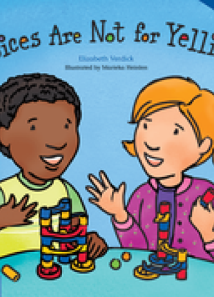 Voices Are Not for Yelling