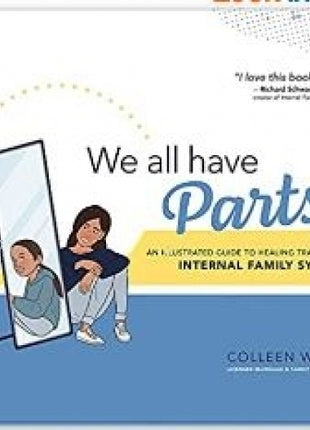 We All Have Parts: An Illustrated Guide