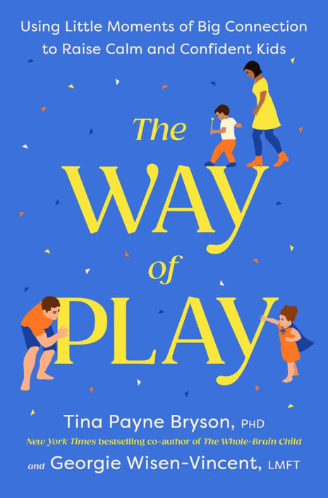 Way of Play (Raise Confident Kids)