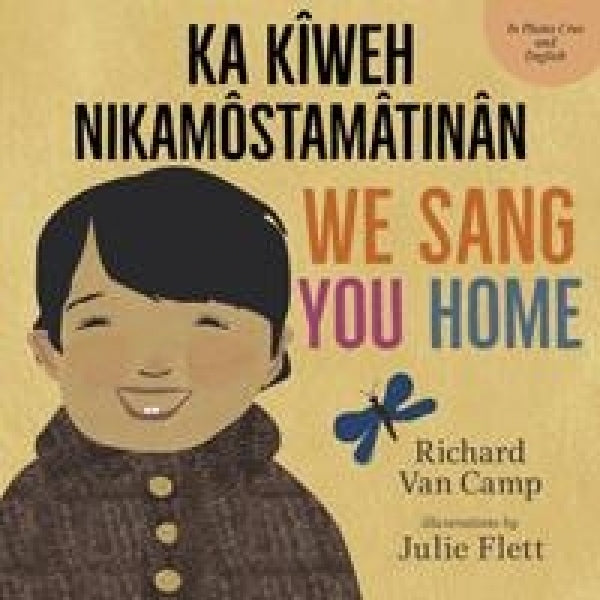 We Sang You Home (in Plains Cree & English)