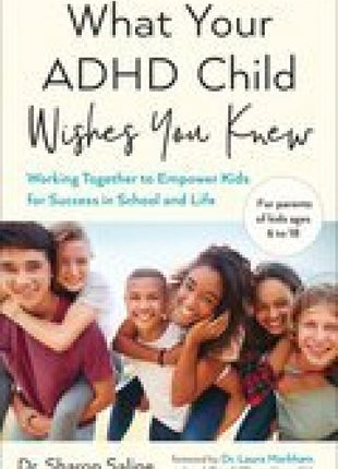 What Your ADHD Child Wishes You Knew