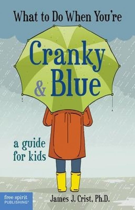 What to do When You're Cranky & Blue