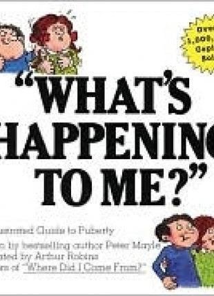 What's Happening To Me?  A Guide to Puberty