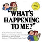 What's Happening To Me?  A Guide to Puberty