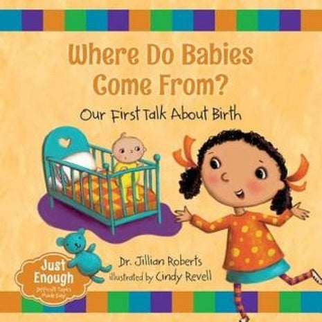 Where Do Babies Come From? :