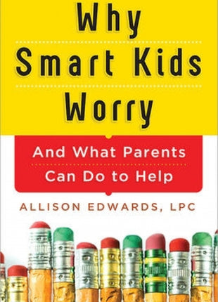 Why Smart Kids Worry