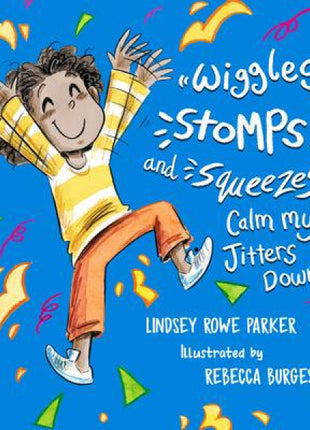 Wiggles Stomps & Squeezes Calm My Jitters Down