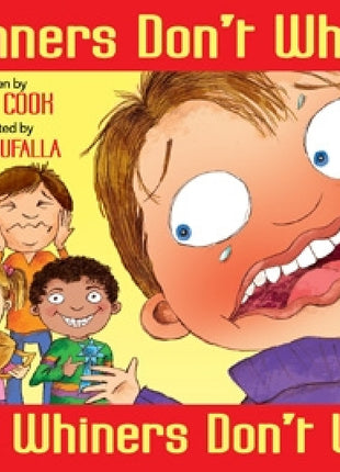 Winners Donâ€™t Whine and Whiners Donâ€™t Win