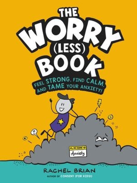 Worry (Less) Book: Feel Strong, Find Calm & Tame Your Anxiety