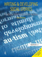 Writing and Developing Social Stories, 2nd Edition