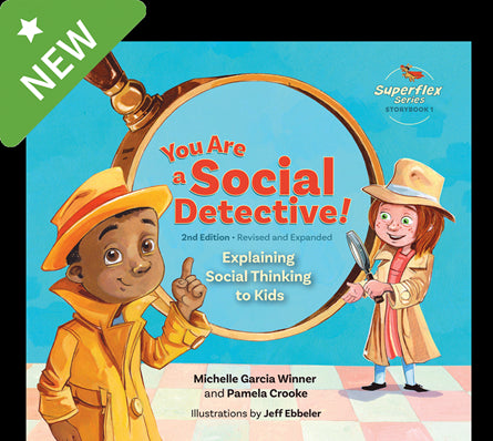 You are a Social DetectiveÂ® Storybook