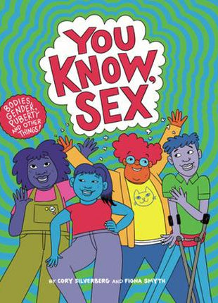 You Know, Sex (Puberty Ages 10-14)