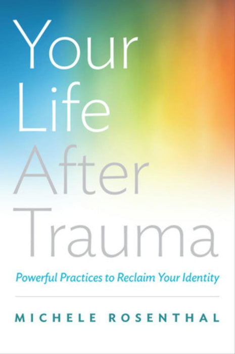 Your Life After Trauma