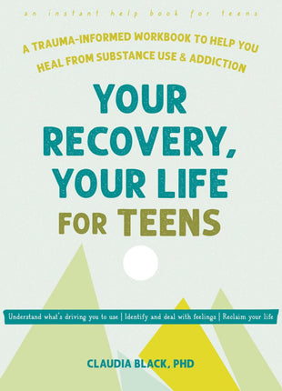 Your Recovery Your Life For Teens