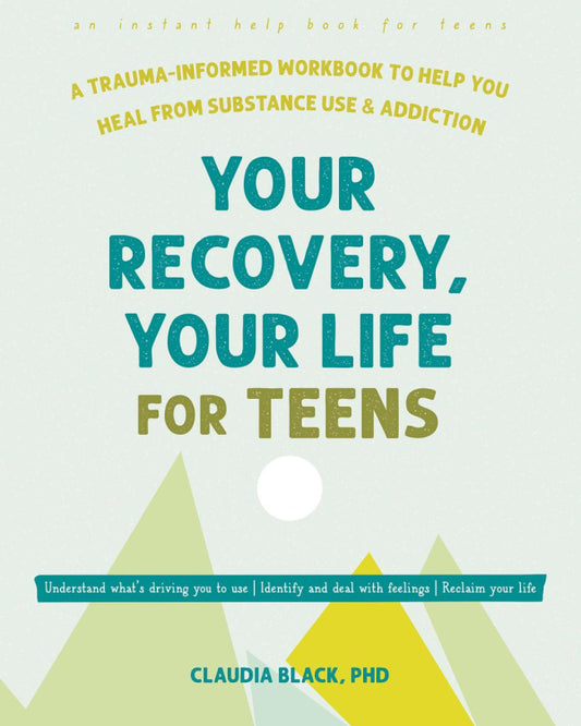 Your Recovery Your Life For Teens